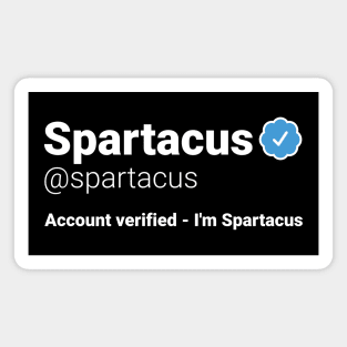 I'm Spartacus - Parody Social Network Account Name with a Blue Verified Badge Magnet